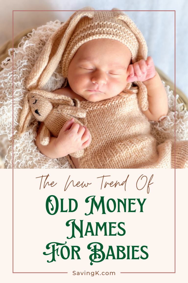 The New Trend Of Old Money Names For Babies SavingK