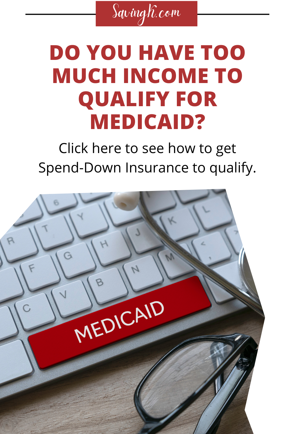 How To Get Spend-Down Insurance To Qualify For Medicaid