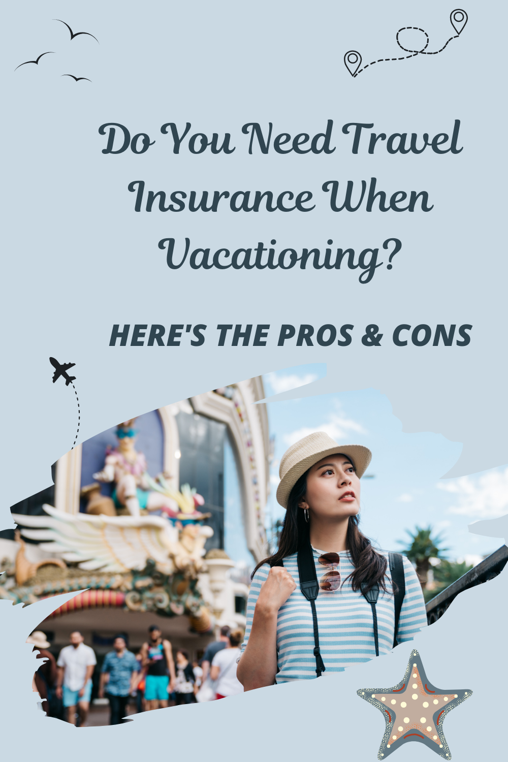 Do You Need Travel Insurance When Vacationing? The Pros and Cons