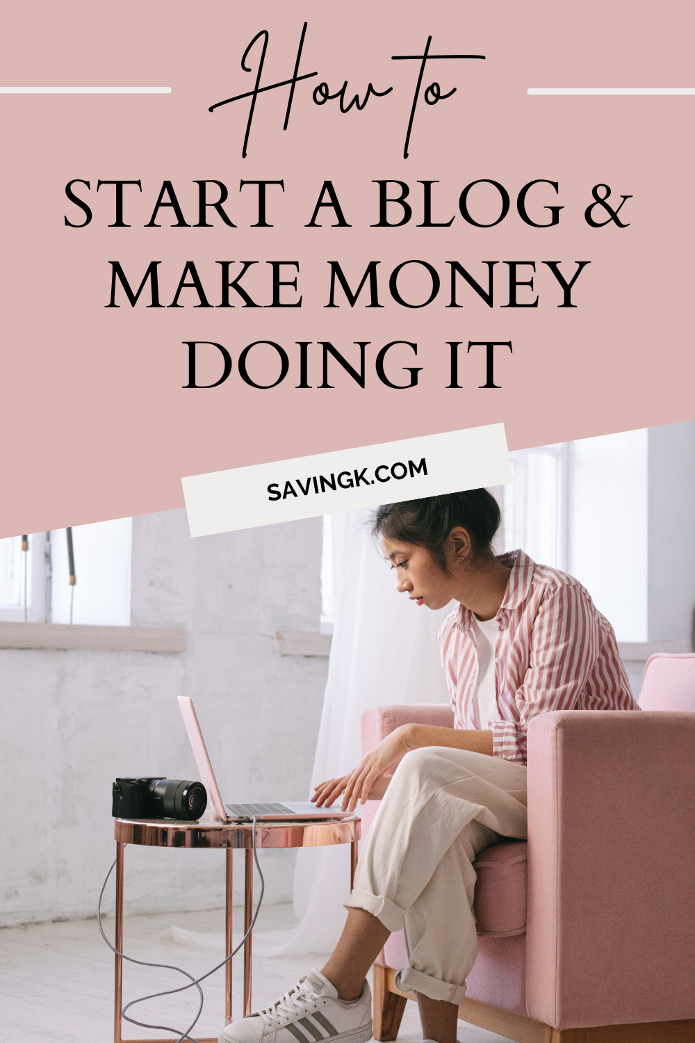 How to Start a Blog and Make Money Doing It
