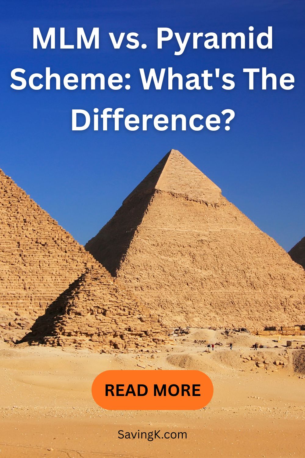 Photo of desert pyramids with bold text overlay reading 'MLM vs. Pyramid Scheme: What's the Difference?' representing comparison of business models.