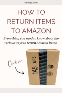 How To Return Items To Amazon: The Different Ways - SavingK