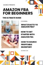 Amazon FBA For Beginners: The Ultimate Guide - SavingK