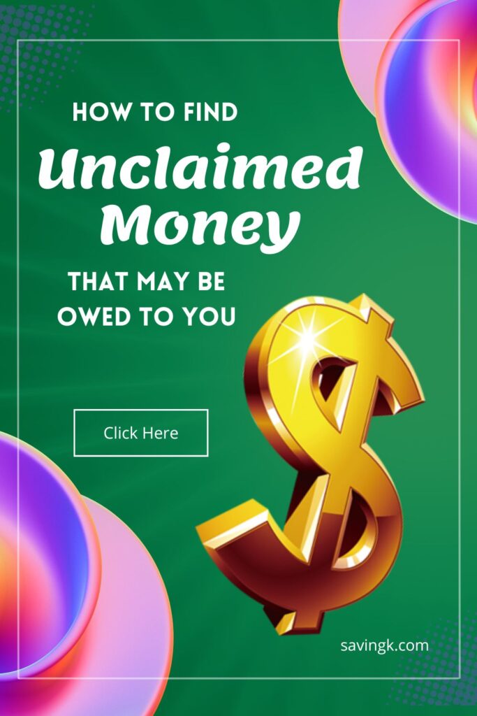 How To Find Unclaimed Money Owed To You 2024 SavingK   How To Find Unclaimed Money Owed To You1 683x1024 