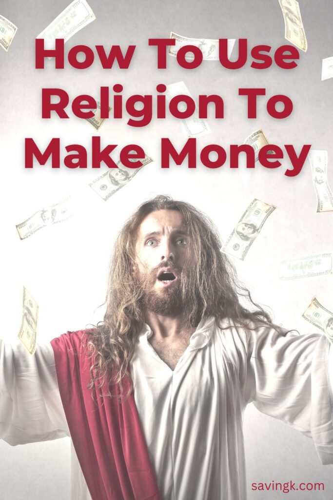 How To Use Religion To Make Money