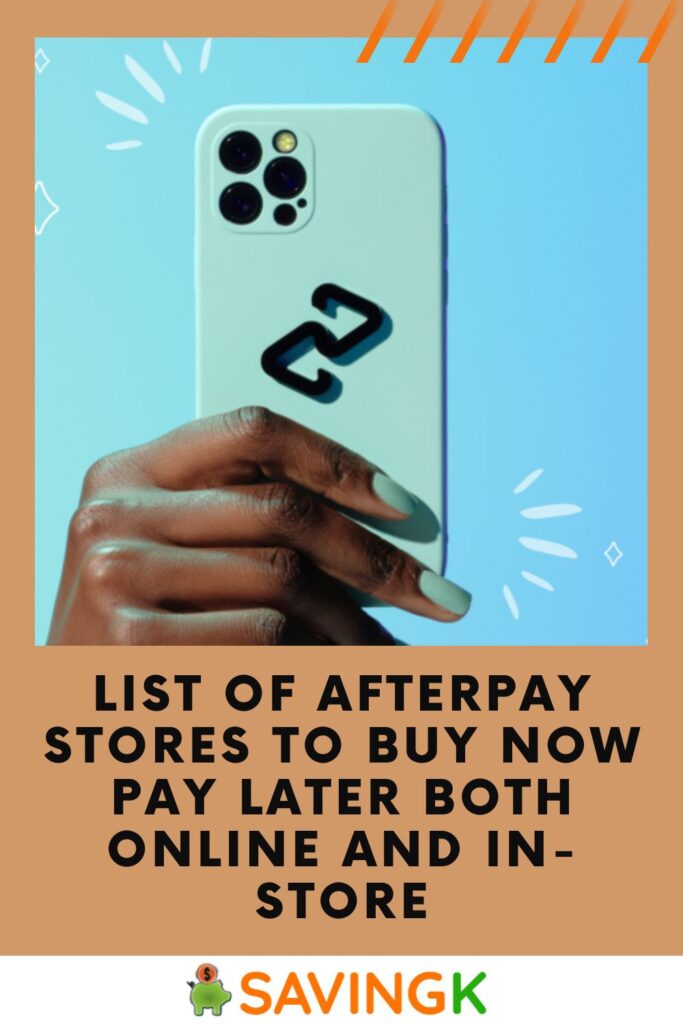 The Complete List Of Stores That Accept Afterpay In 2023
