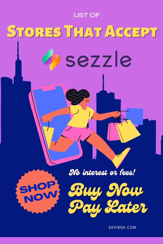 Shop Now and Pay Later at Sezzle Stores SavingK