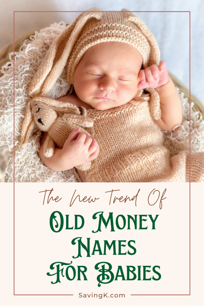 The New Trend of Old Money Names for Babies