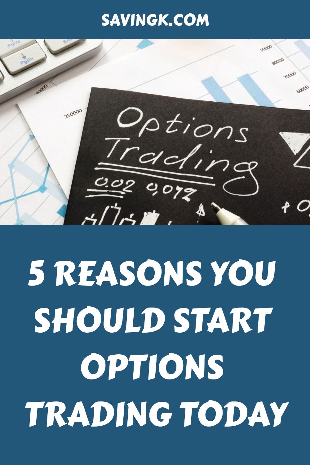 5 Reasons You Should Start Options Trading Today