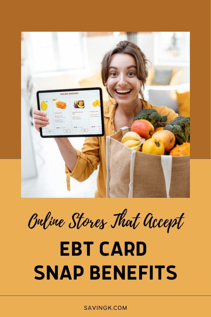 Online Stores That Accept EBT Card SNAP Benefits - SavingK