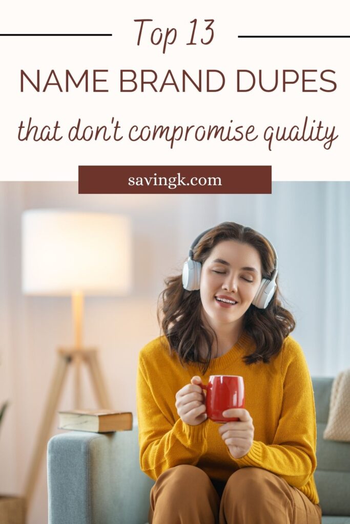 Expensive Name Brand Dupes That Don't Compromise Quality SavingK