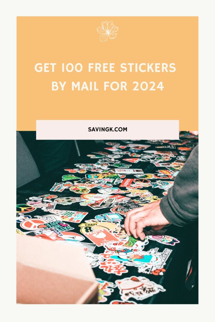 Request 100+ Free Stickers Via Mail For 2024 SavingK