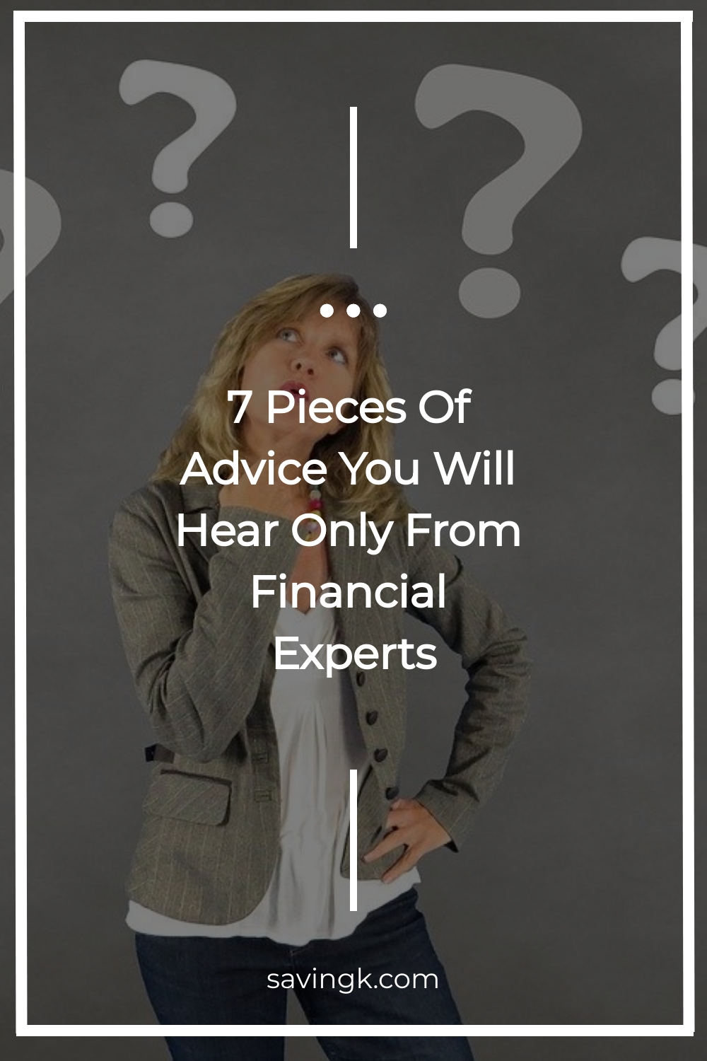 7 Pieces Of Advice You Will Hear Only From Financial Experts