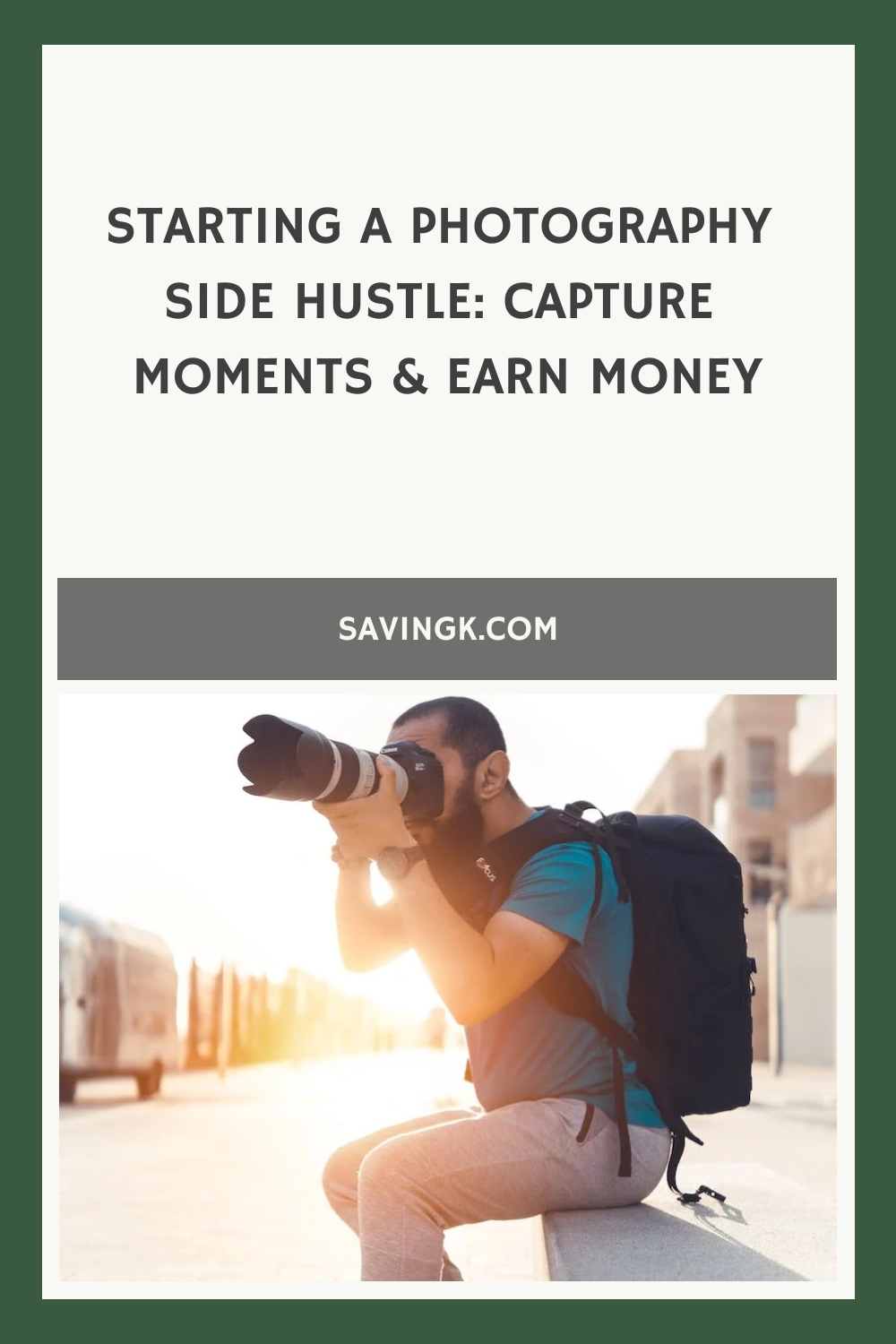 Starting a Photography Side Hustle: Capturing Moments and Earning Extra Income