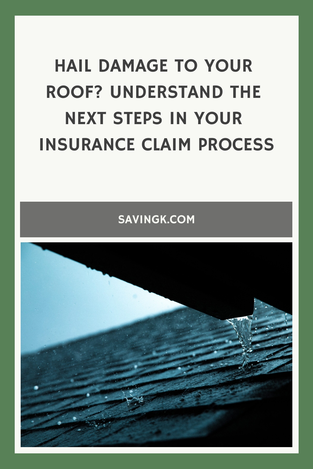 Hail Damage to Your Roof? Understand the Next Steps in Your Insurance Claim Process