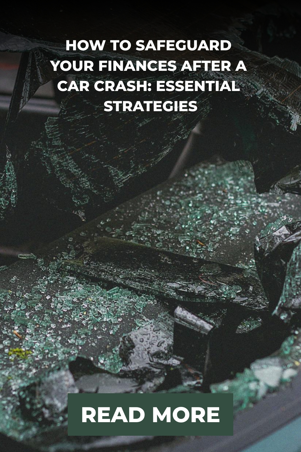 How to Safeguard Your Finances After a Car Crash: Essential Strategies