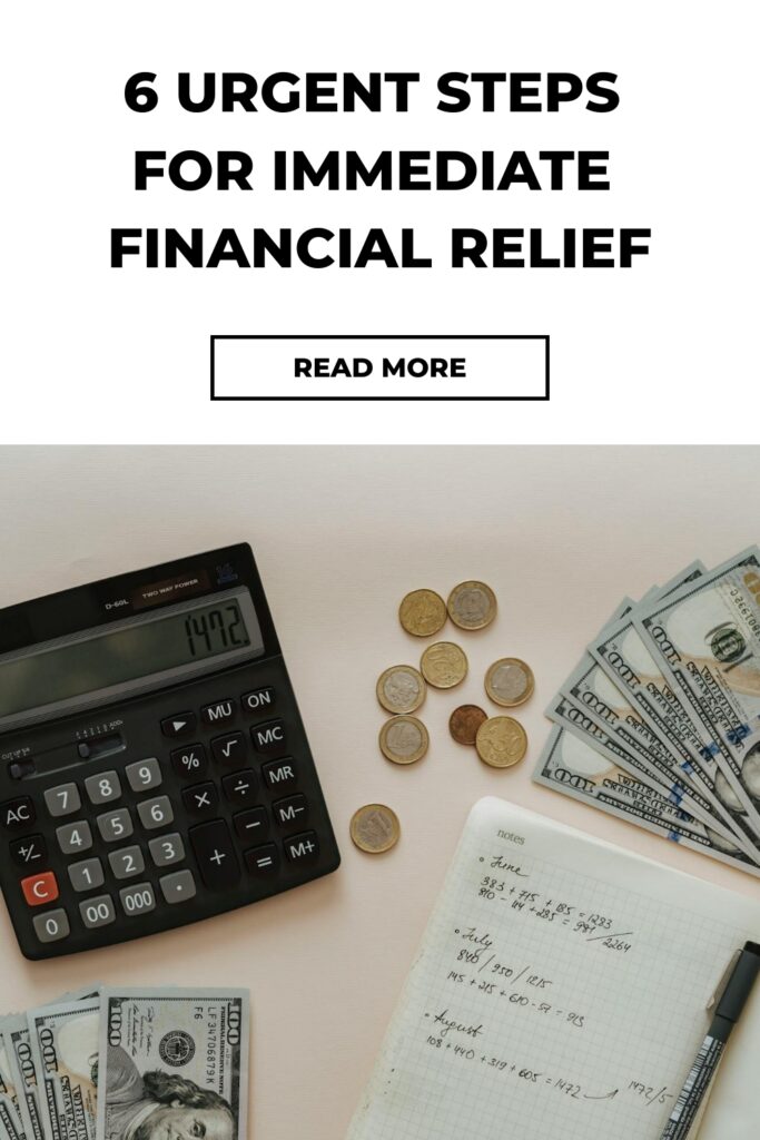 6 Urgent Steps for Immediate Financial Relief