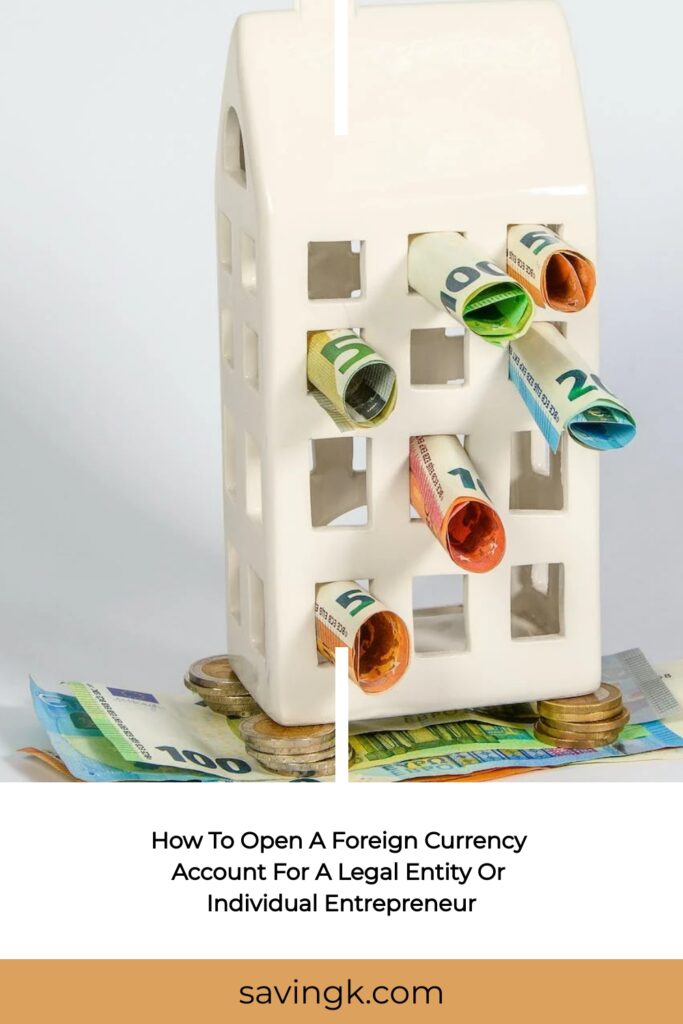 How To Open A Foreign Currency Account For A Legal Entity Or Individual Entrepreneur