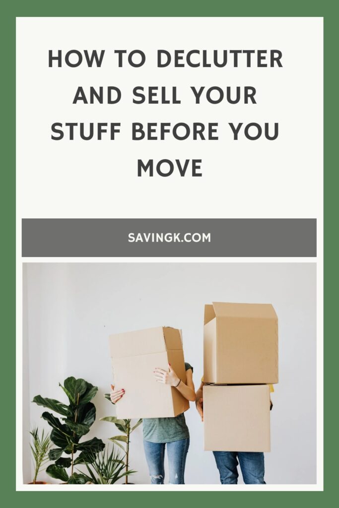 How to Declutter and Sell Your Stuff Before You Move
