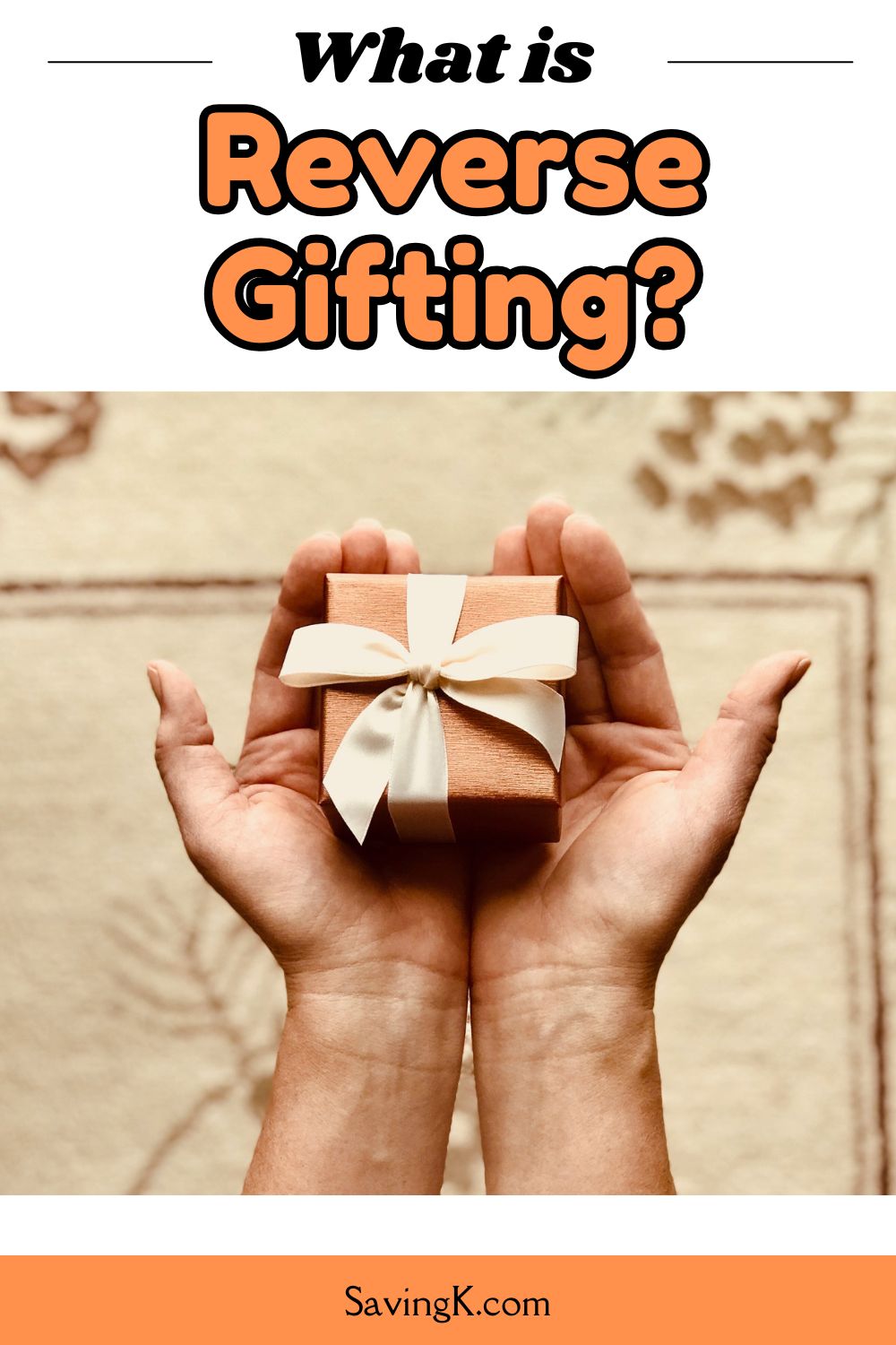 What is Reverse Gifting?