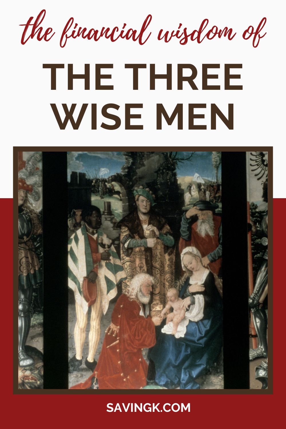 The Financial Wisdom Of The Three Wise Men