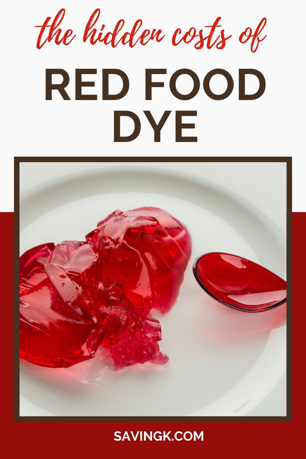 A promotional graphic titled "The Hidden Costs of Red Food Dye" featuring an image of red gelatin and a red spoon on a white plate.