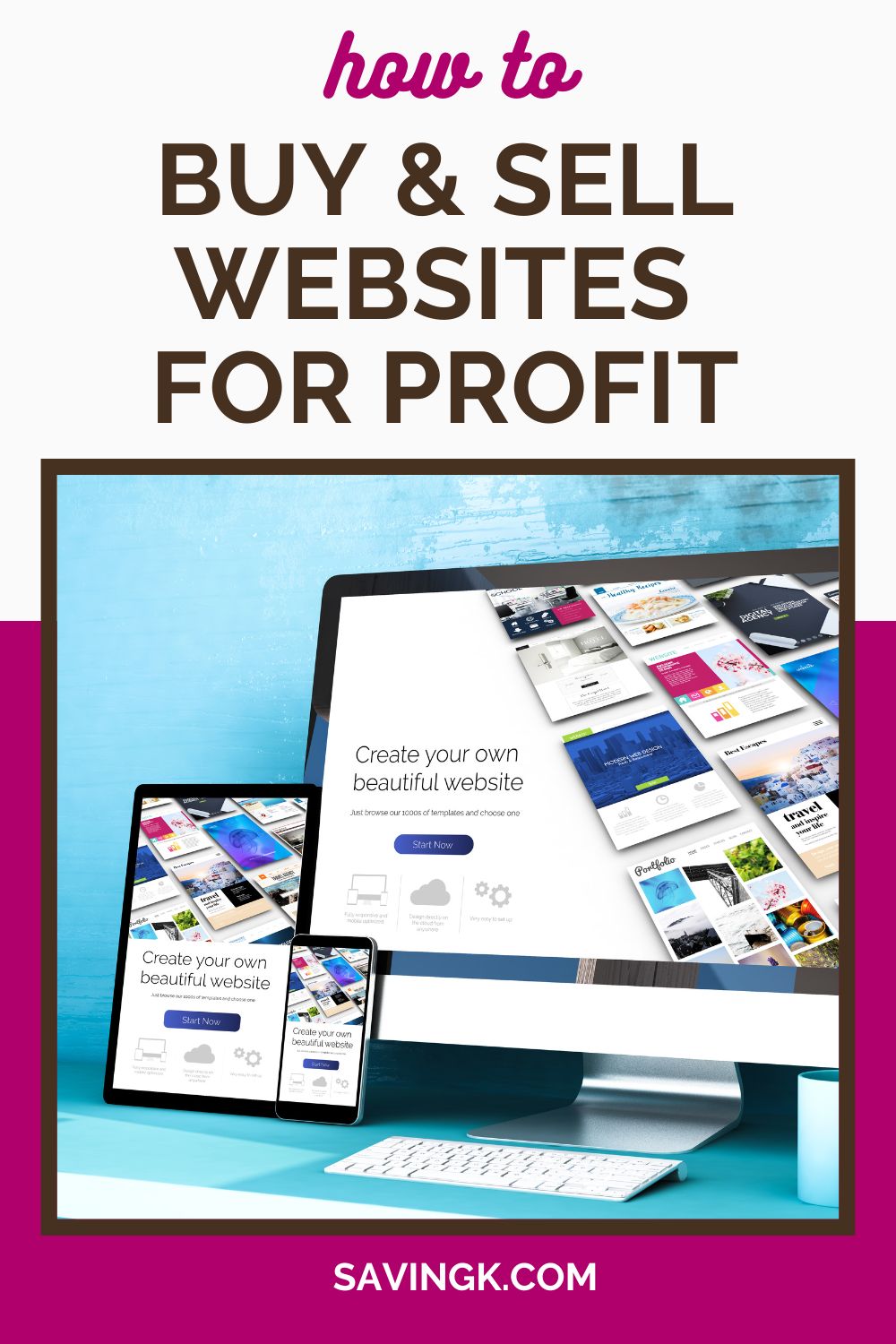 A promotional image with the title "How to Buy & Sell Websites for Profit," featuring a computer, tablet, and smartphone displaying website templates. The bottom of the image includes the website "SAVINGK.COM."