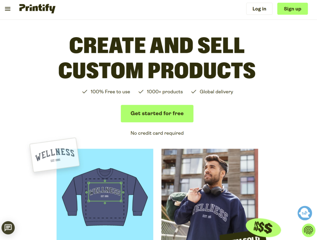 Screenshot of the Printify homepage displaying the slogan "Create and Sell Custom Products" with a call-to-action button "Get started for free." The page highlights that Printify is free to use, offers 1000+ products, and provides global delivery. Below, an illustration of a sweatshirt design and a model wearing a customized sweatshirt are shown.