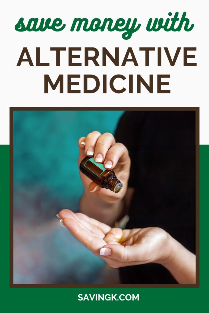 A close-up of a woman's hands pouring essential oil from a small amber glass bottle onto her palm, with the text "Save Money with Alternative Medicine" and the website "SavingK.com" displayed.