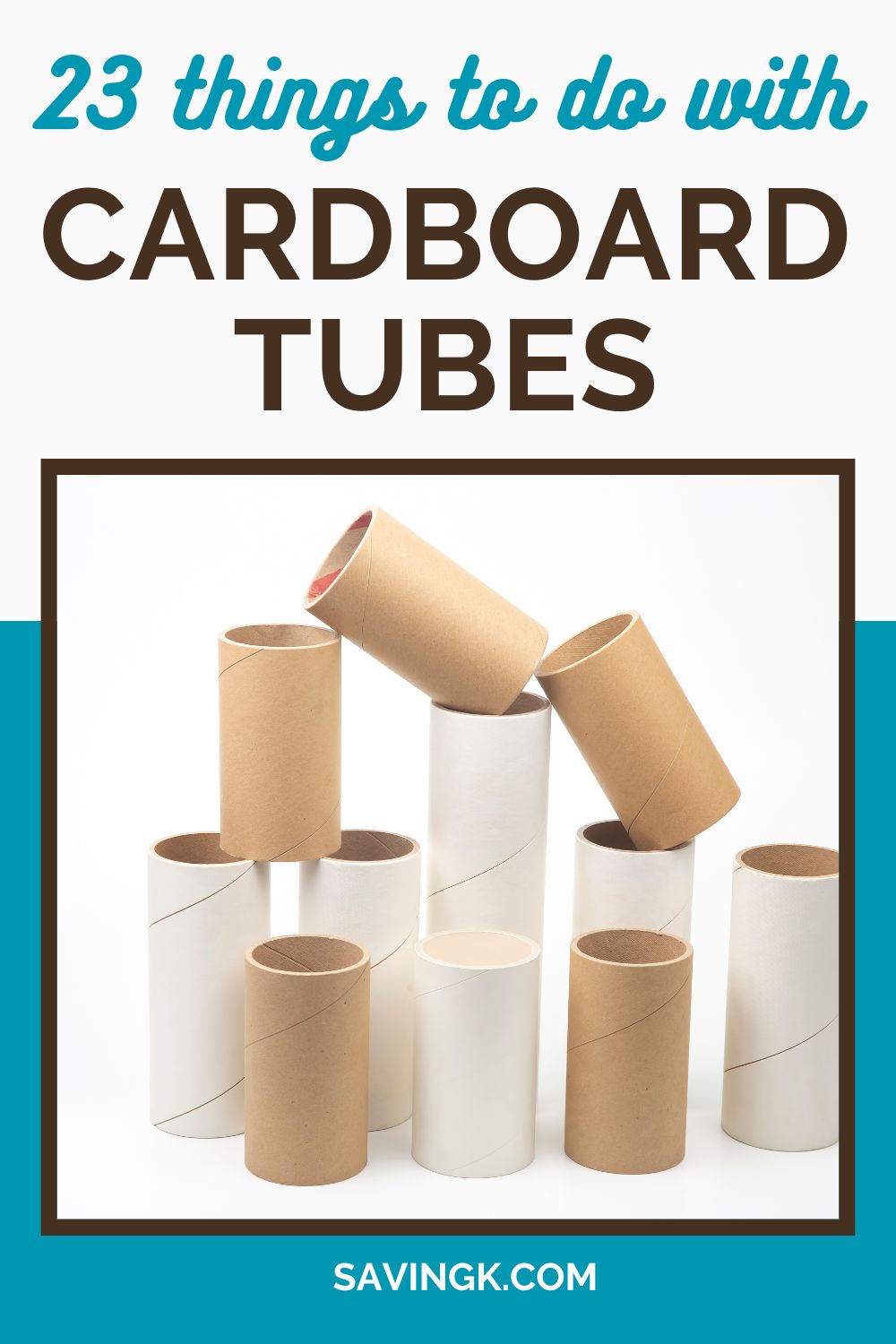 A collection of brown and white cardboard tubes stacked creatively with the text "23 Things to Do with Cardboard Tubes" above and "SAVINGK.COM" below.