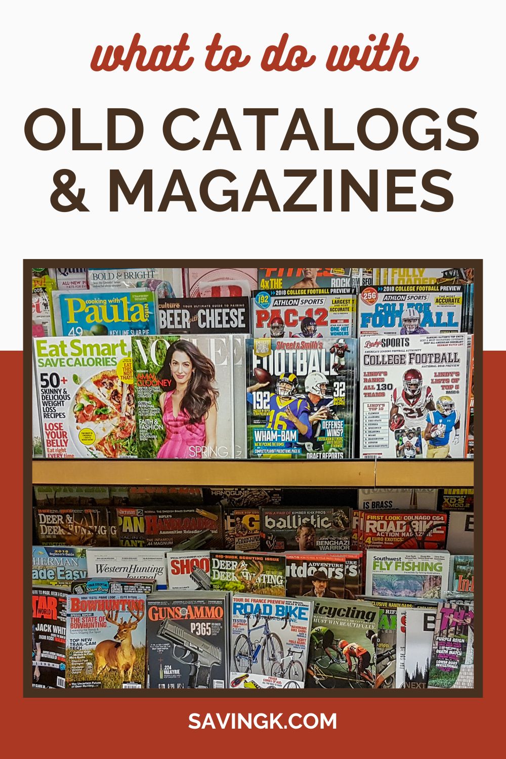 A display shelf filled with various magazines and catalogs, featuring topics such as fashion, food, football, hunting, and cycling, with the text "What to do with Old Catalogs & Magazines" above.