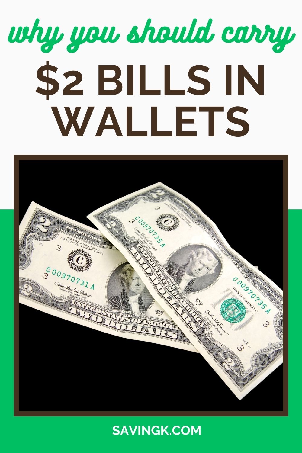 Two $2 bills placed diagonally on a black background with a green and white border, promoting the idea of carrying $2 bills in wallets.