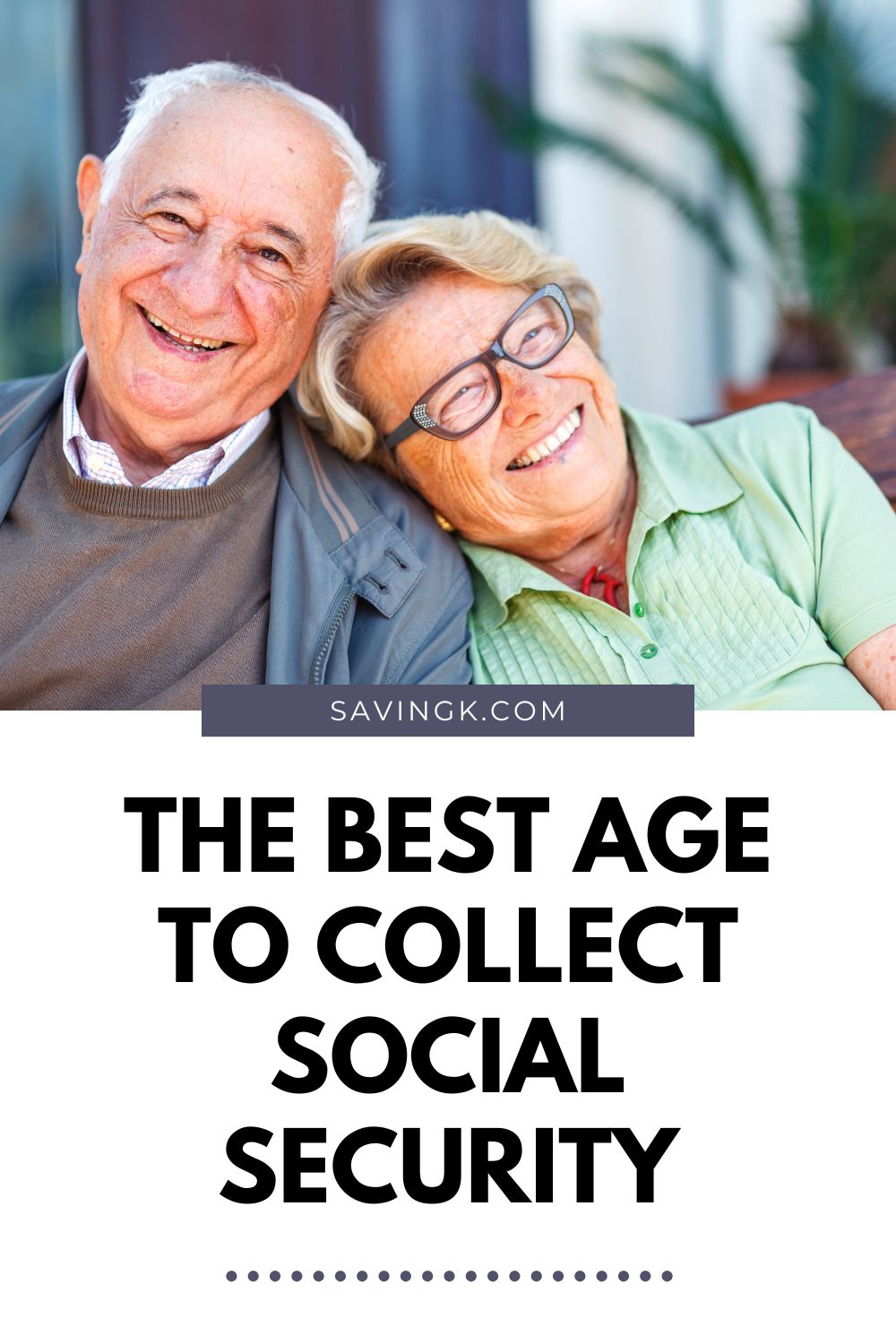 Smiling senior couple leaning on each other, representing retirement planning and Social Security decisions.