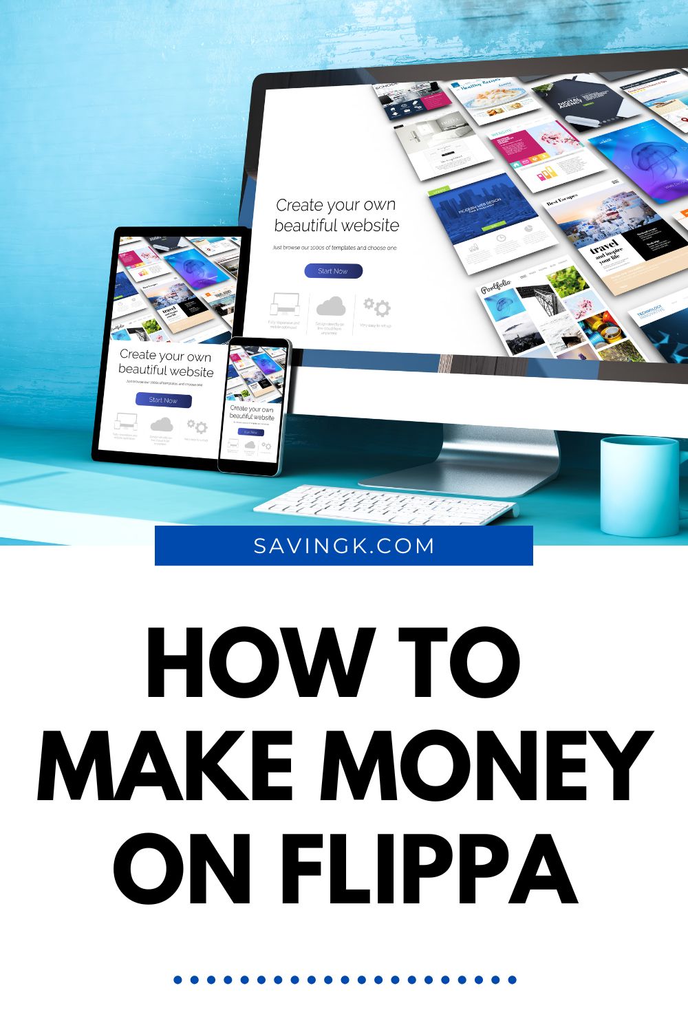 Pinterest graphic showing computer, tablet, and smartphone with website templates and the text “How to Make Money on Flippa” from SavingK.com.