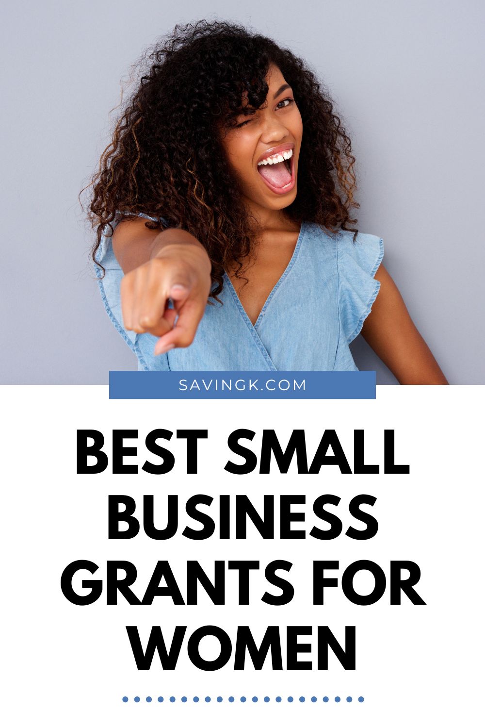 Confident woman smiling and pointing forward, symbolizing empowerment and success, with text overlay that reads “Best Small Business Grants for Women” from SavingK.com.