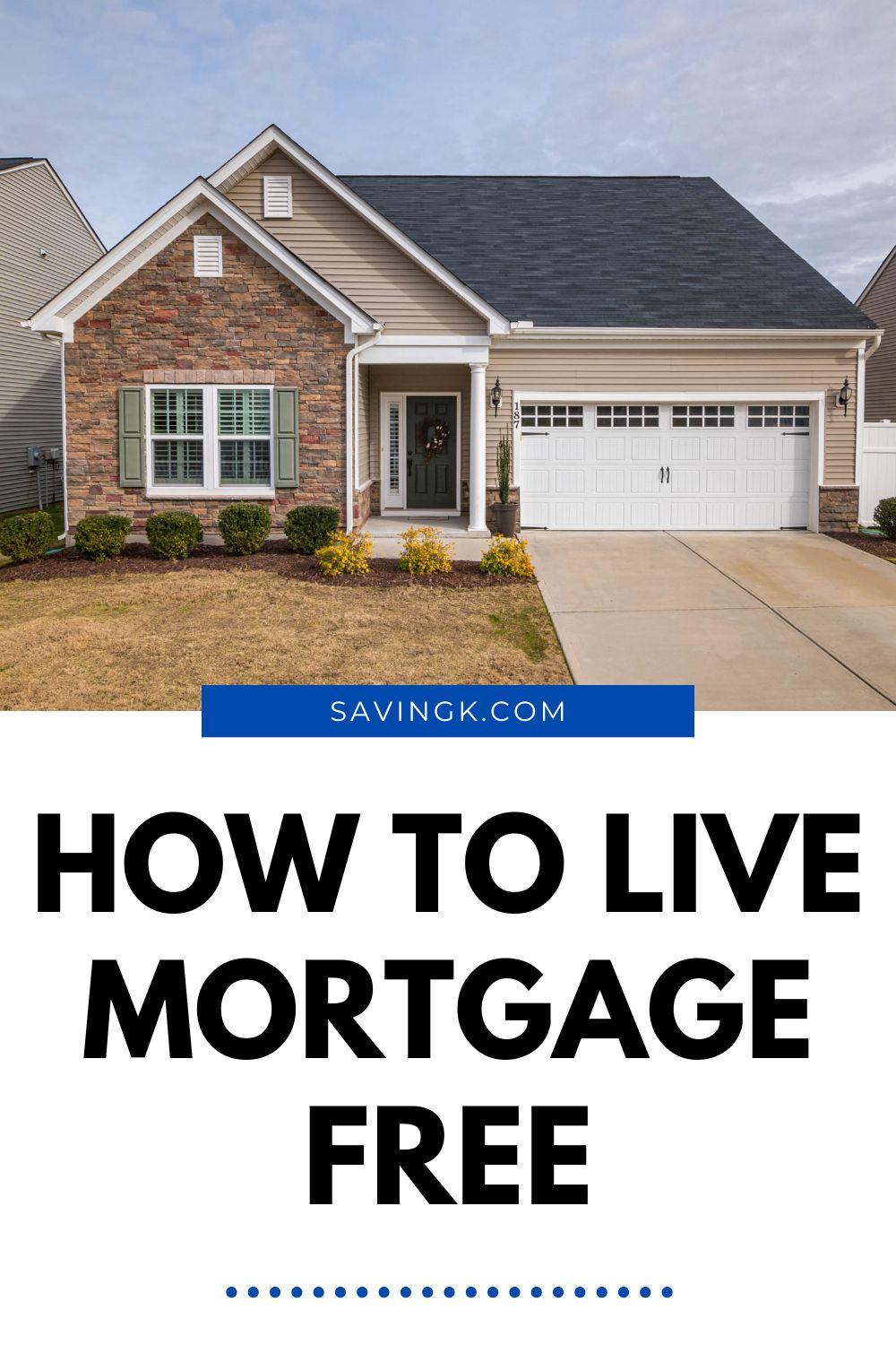 Modern suburban home with stone and siding exterior representing mortgage-free living.