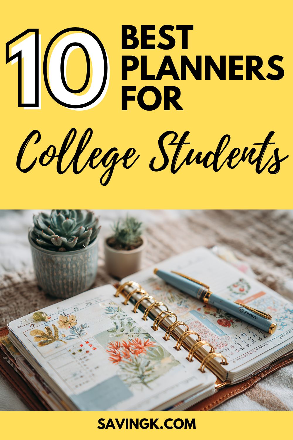 Open floral planner with gold rings and blue pen beside potted succulents, representing organization and study planning for college students.