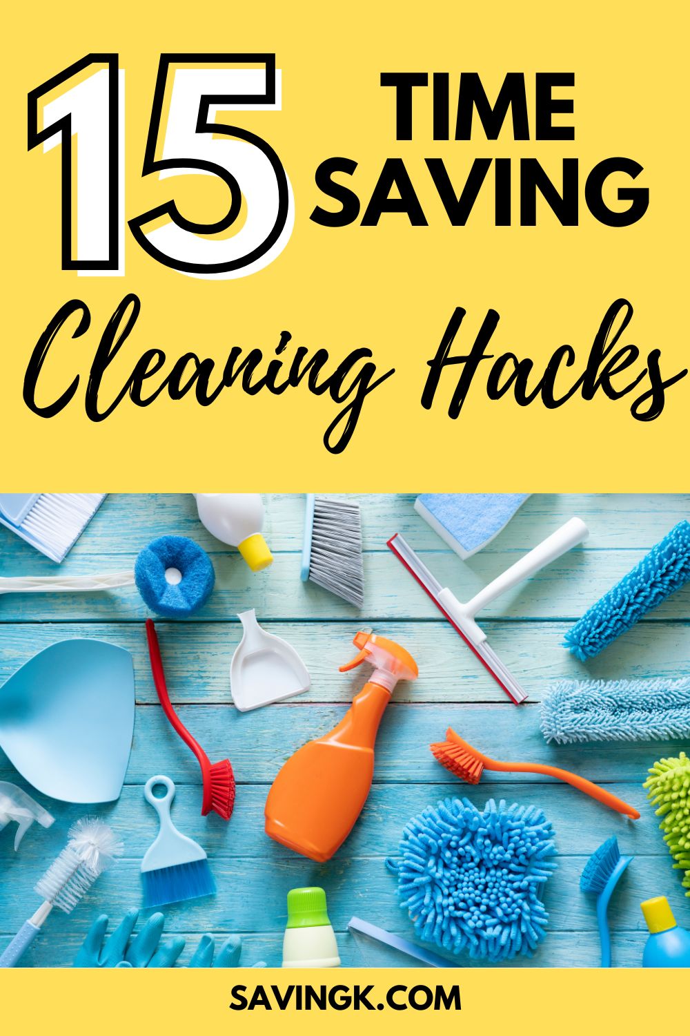 Flat lay of colorful cleaning supplies on a blue wooden surface with bold text that reads “15 Time-Saving Cleaning Hacks.”
