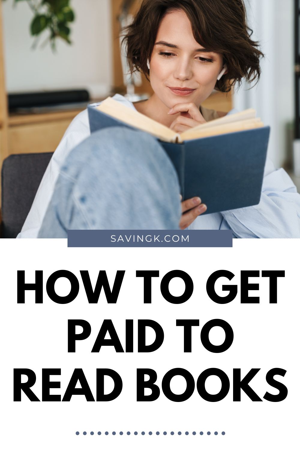 Woman reading a book and smiling with text overlay that says “How To Get Paid To Read Books” from SavingK.com.