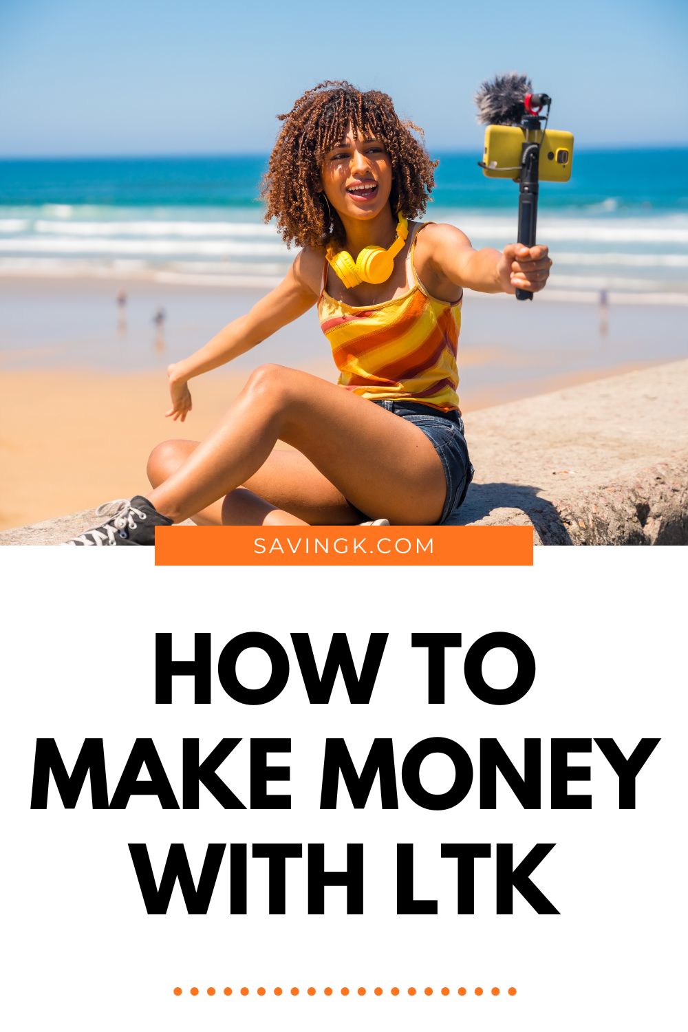 Woman vlogging at the beach while promoting lifestyle content — image for How To Make Money With LTK article on SavingK.com.