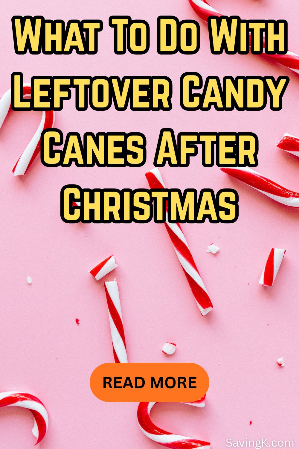 Text reading “What to Do With Leftover Candy Canes After Christmas” on a pink background with broken candy canes and a read more button.