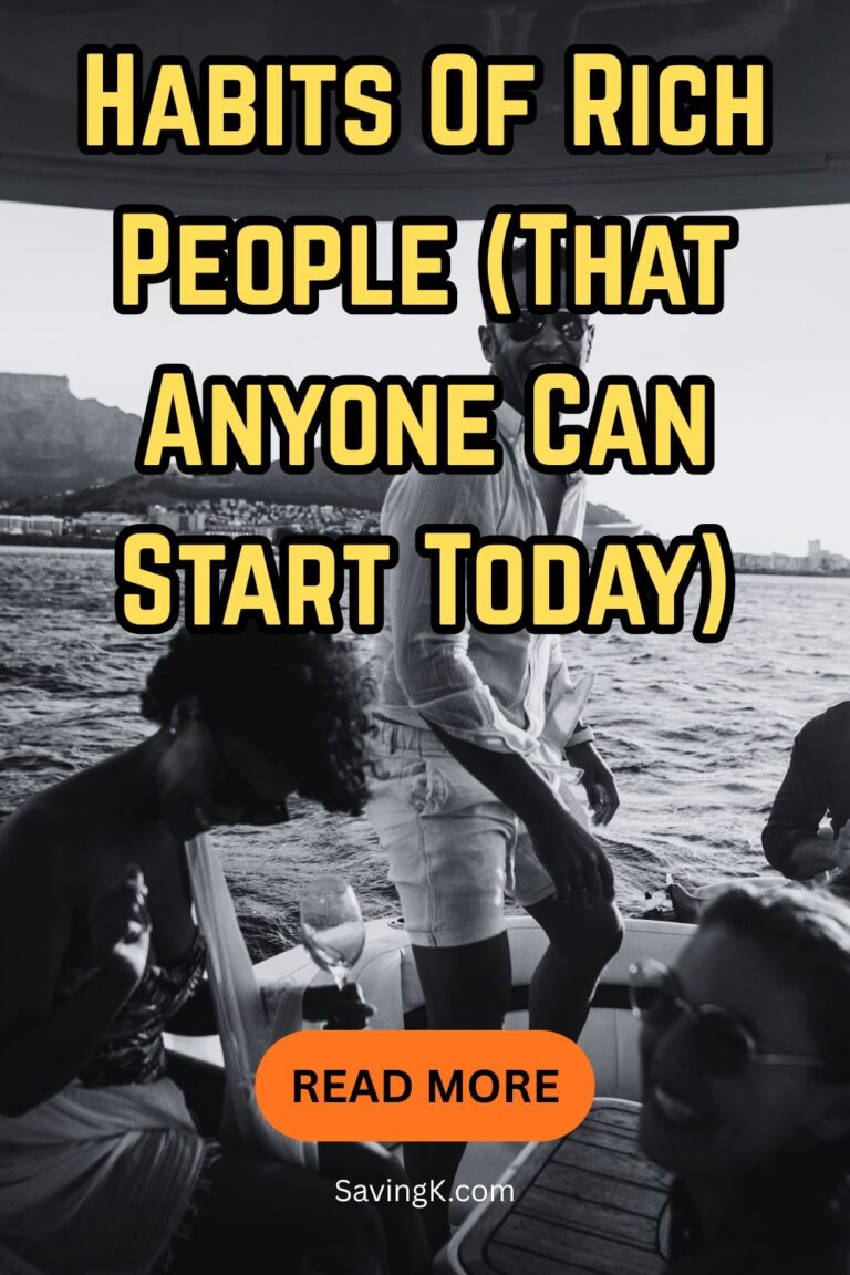 Habits Of Rich People (That Anyone Can Start Today) - SavingK