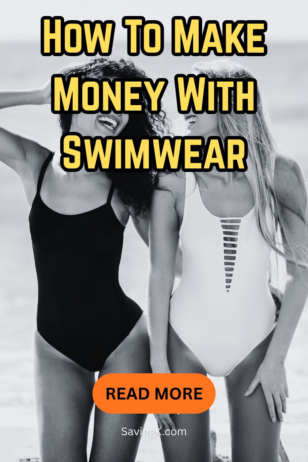Two women in swimsuits on a beach with bold text overlay reading “How To Make Money With Swimwear” and a read more button