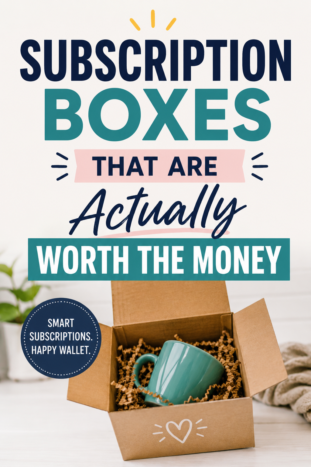 Pinterest graphic featuring a subscription box with a teal mug and text about subscription boxes worth the money