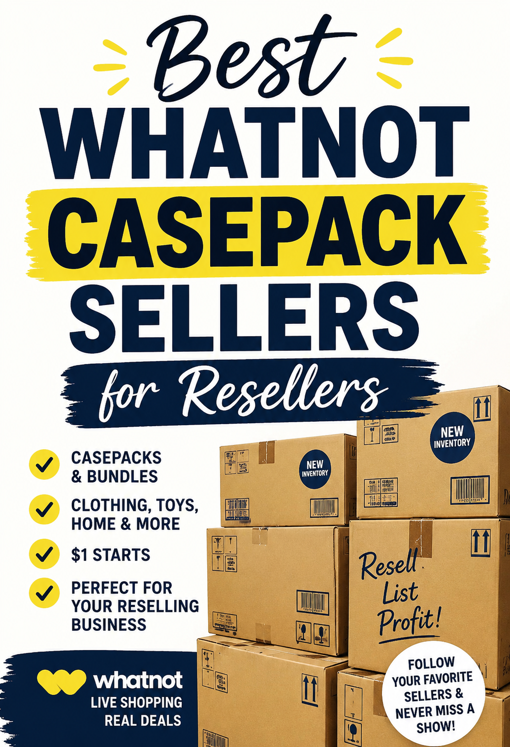 Pinterest graphic featuring stacked shipping boxes promoting the best Whatnot casepack sellers for resellers, with clothing, bundles, liquidation inventory, and $1 starts.